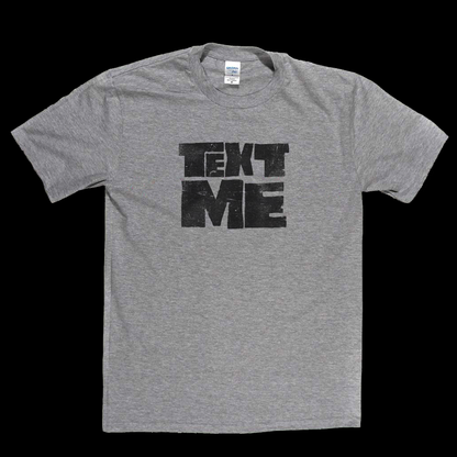 Text Me T-Shirt