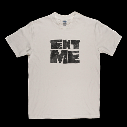 Text Me T-Shirt