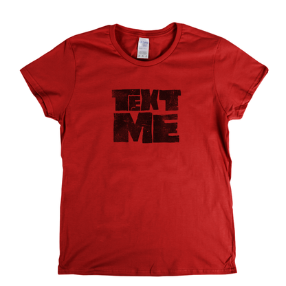 Text Me Womens T-Shirt