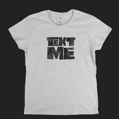 Text Me Womens T-Shirt