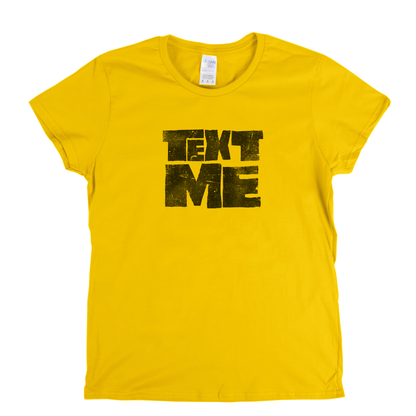 Text Me Womens T-Shirt