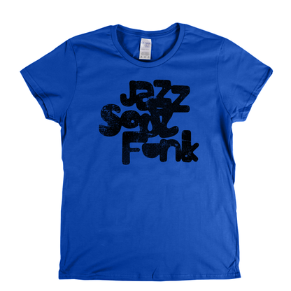 Jazz Soul Funk Womens T-Shirt