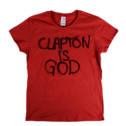 Clapton Is God Womens T-Shirt