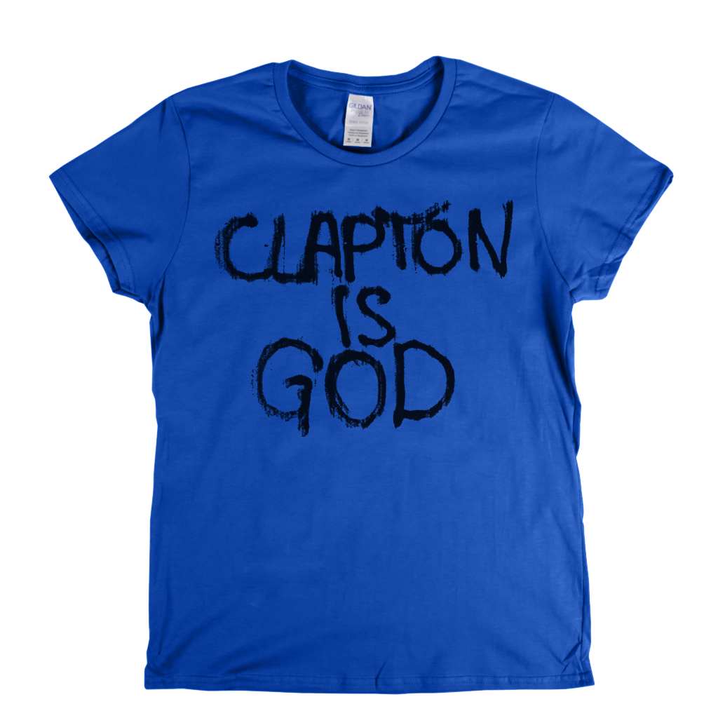 Clapton Is God Womens T-Shirt