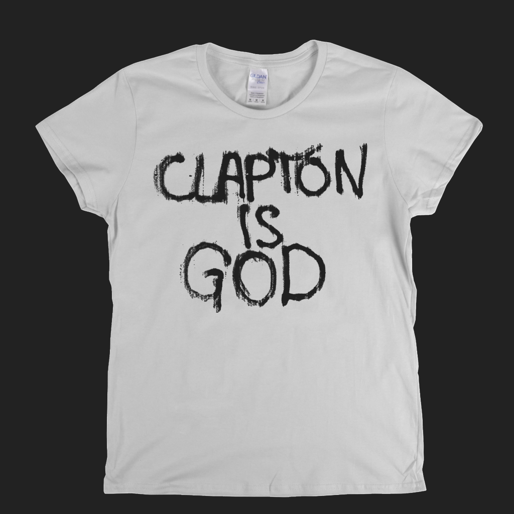 Clapton Is God Womens T-Shirt