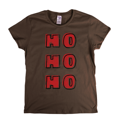 Ho Ho Ho Womens T-Shirt