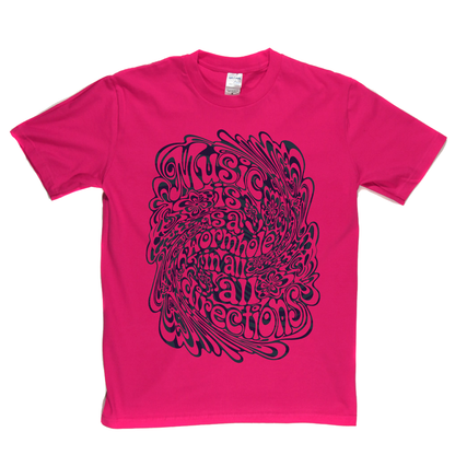 Music Is A Wormhole T-Shirt