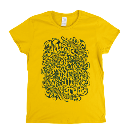 Music Is A Wormhole Womens T-Shirt