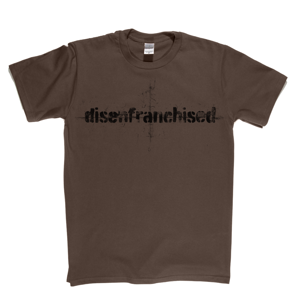 Disenfranchised T-Shirt