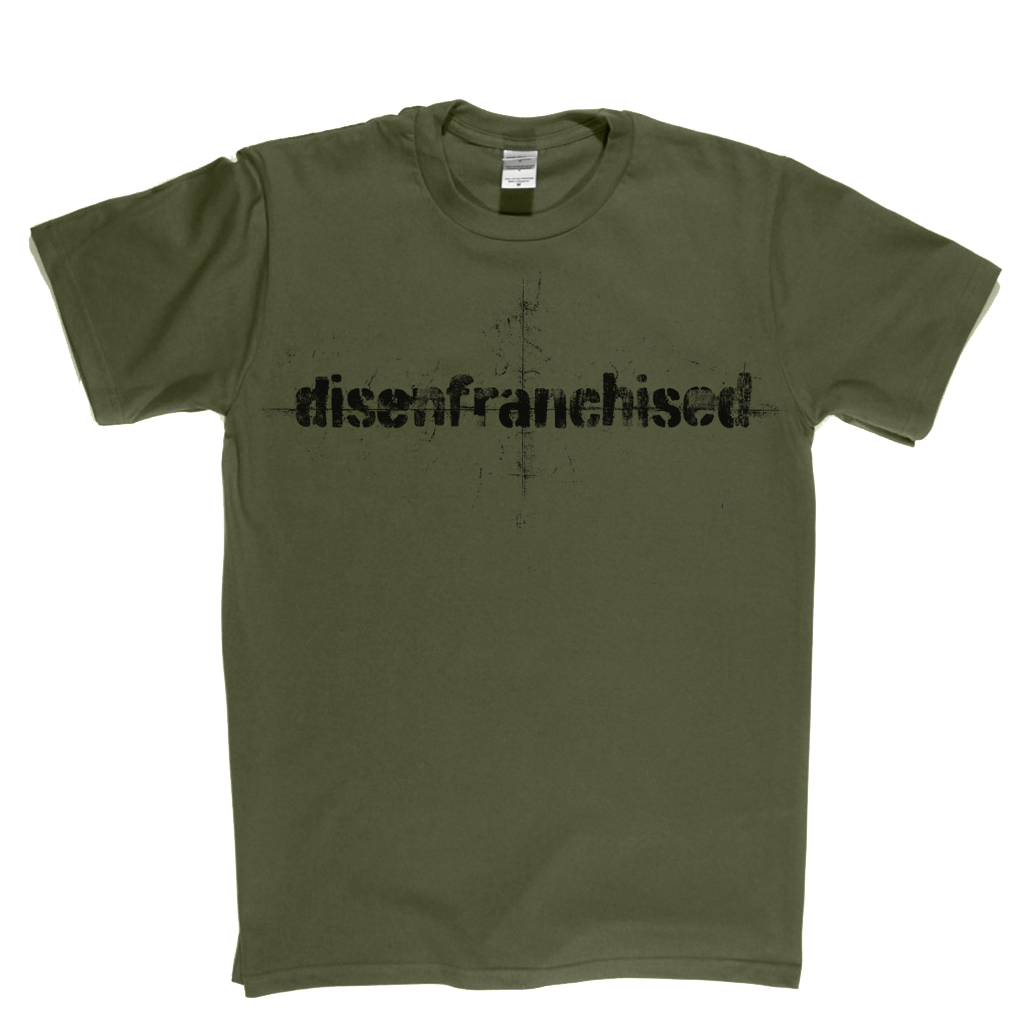 Disenfranchised T-Shirt