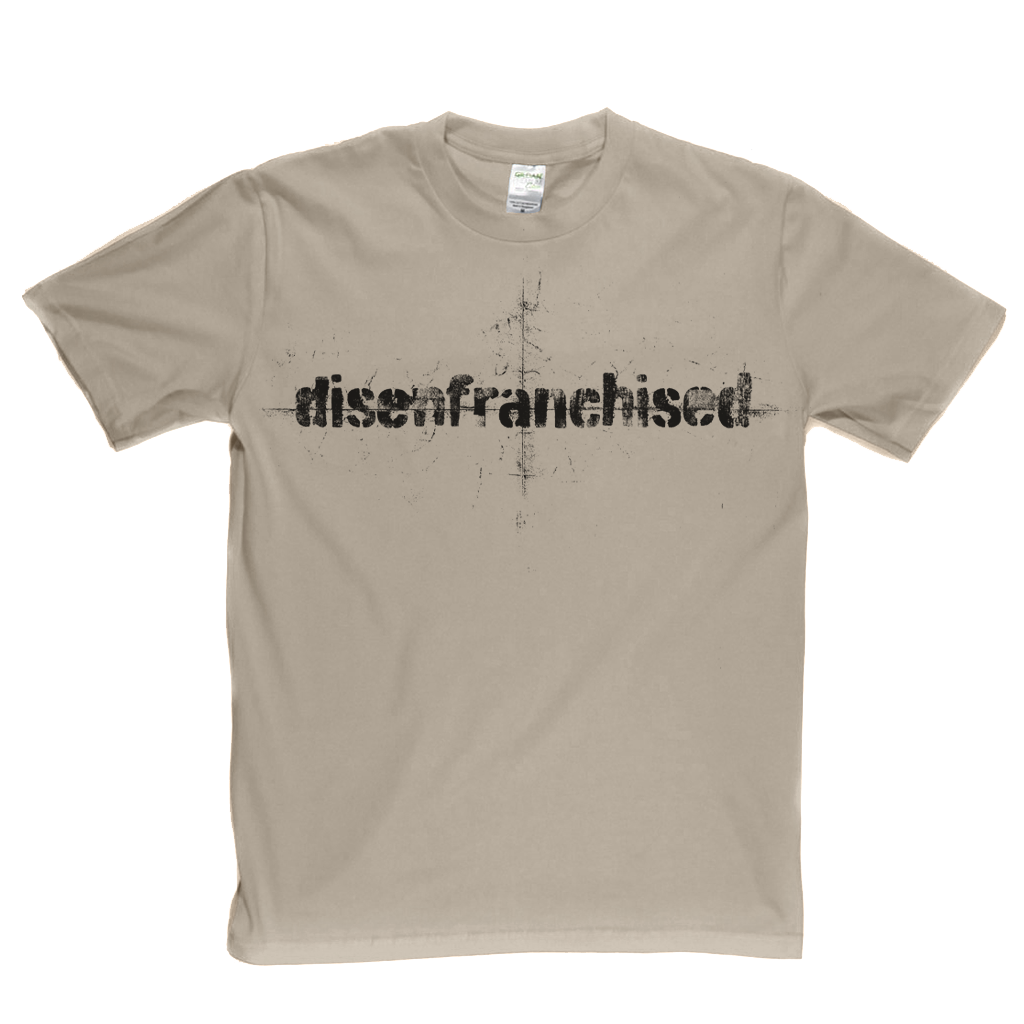 Disenfranchised T-Shirt