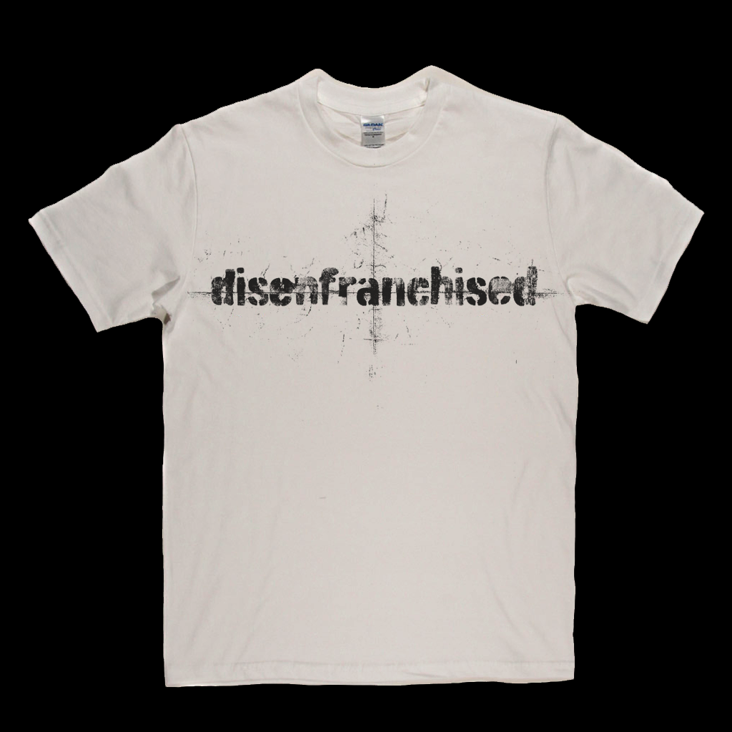 Disenfranchised T-Shirt