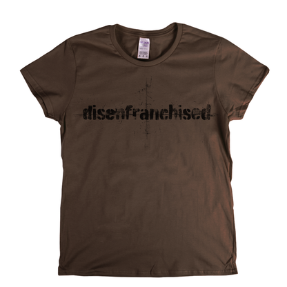 Disenfranchised Womens T-Shirt