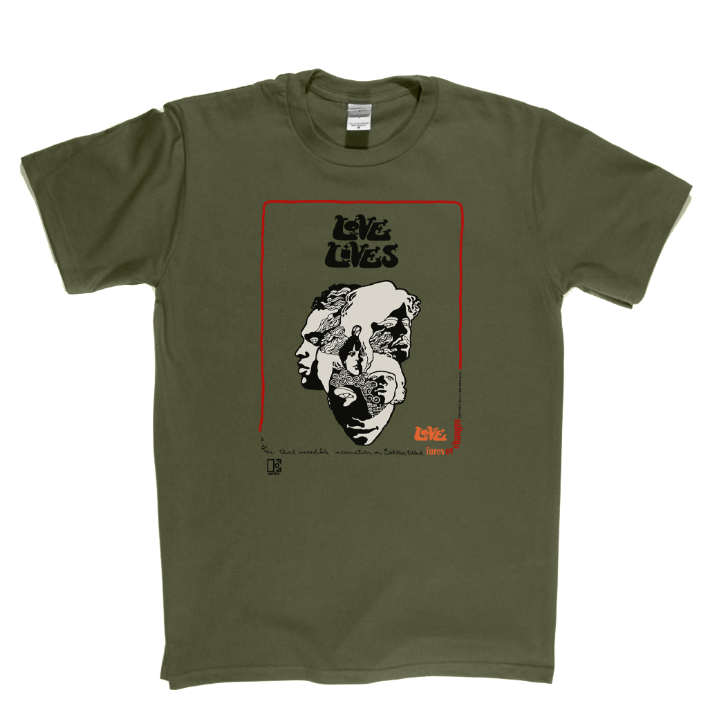Love Lives Forever Changes Poster T-Shirt