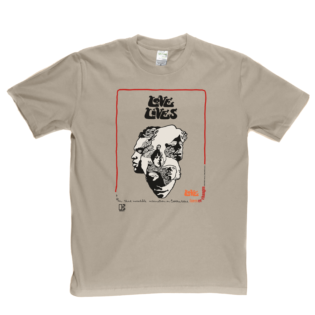 Love Lives Forever Changes Poster T-Shirt