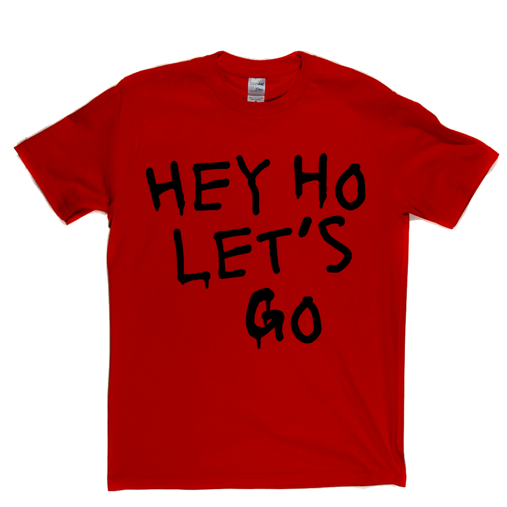 Hey Ho Lets Go T-Shirt