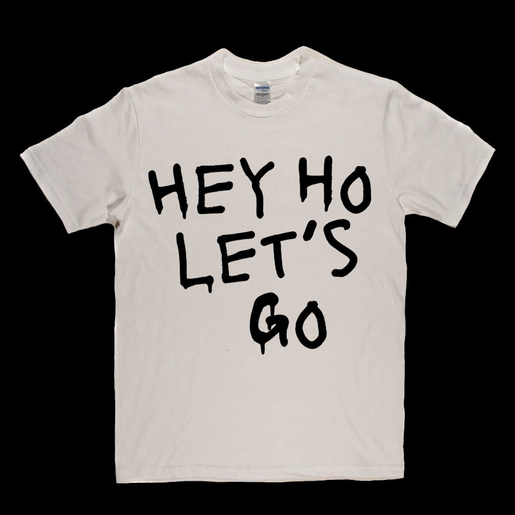 Hey Ho Lets Go T-Shirt