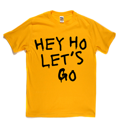 Hey Ho Lets Go T-Shirt