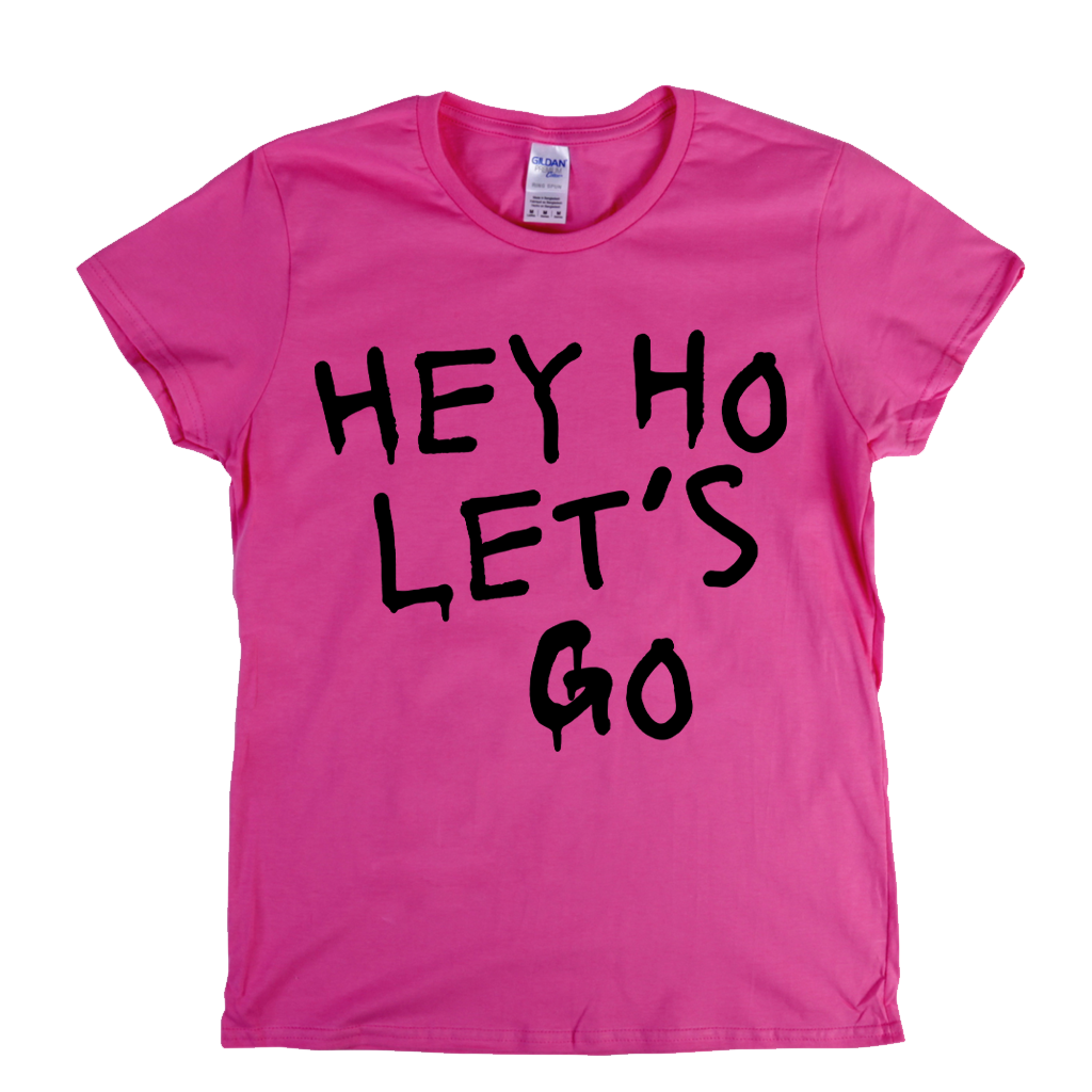Hey Ho Lets Go Womens T-Shirt