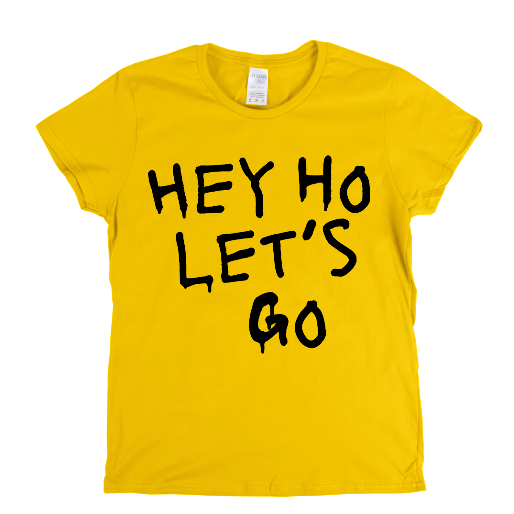 Hey Ho Lets Go Womens T-Shirt
