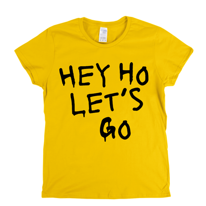 Hey Ho Lets Go Womens T-Shirt