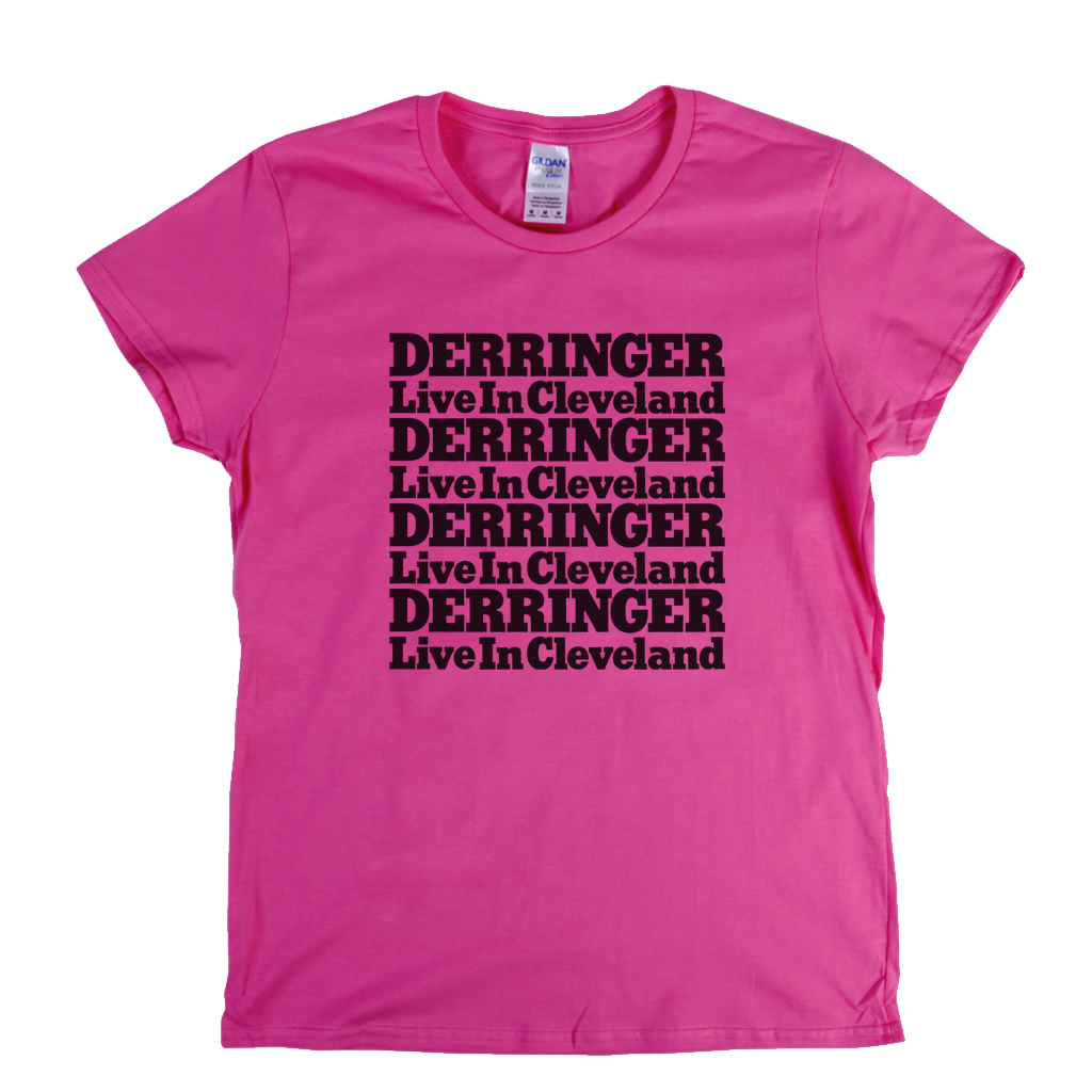 Derringer Live In Cleveland Womens T-Shirt