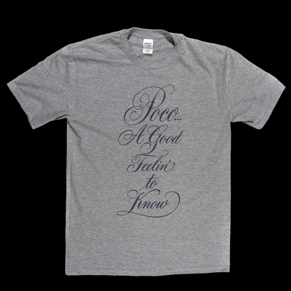 Poco A Good Feelin To Know T-Shirt