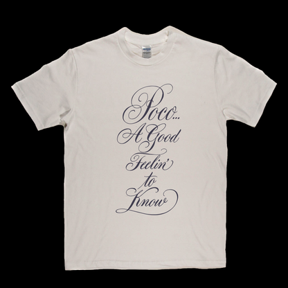 Poco A Good Feelin To Know T-Shirt