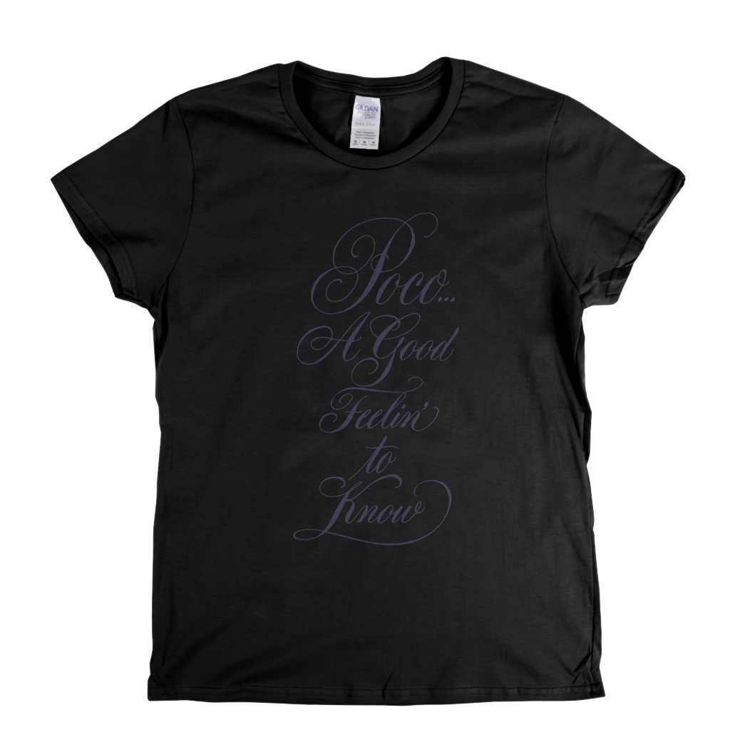 Poco A Good Feelin To Know Womens T-Shirt