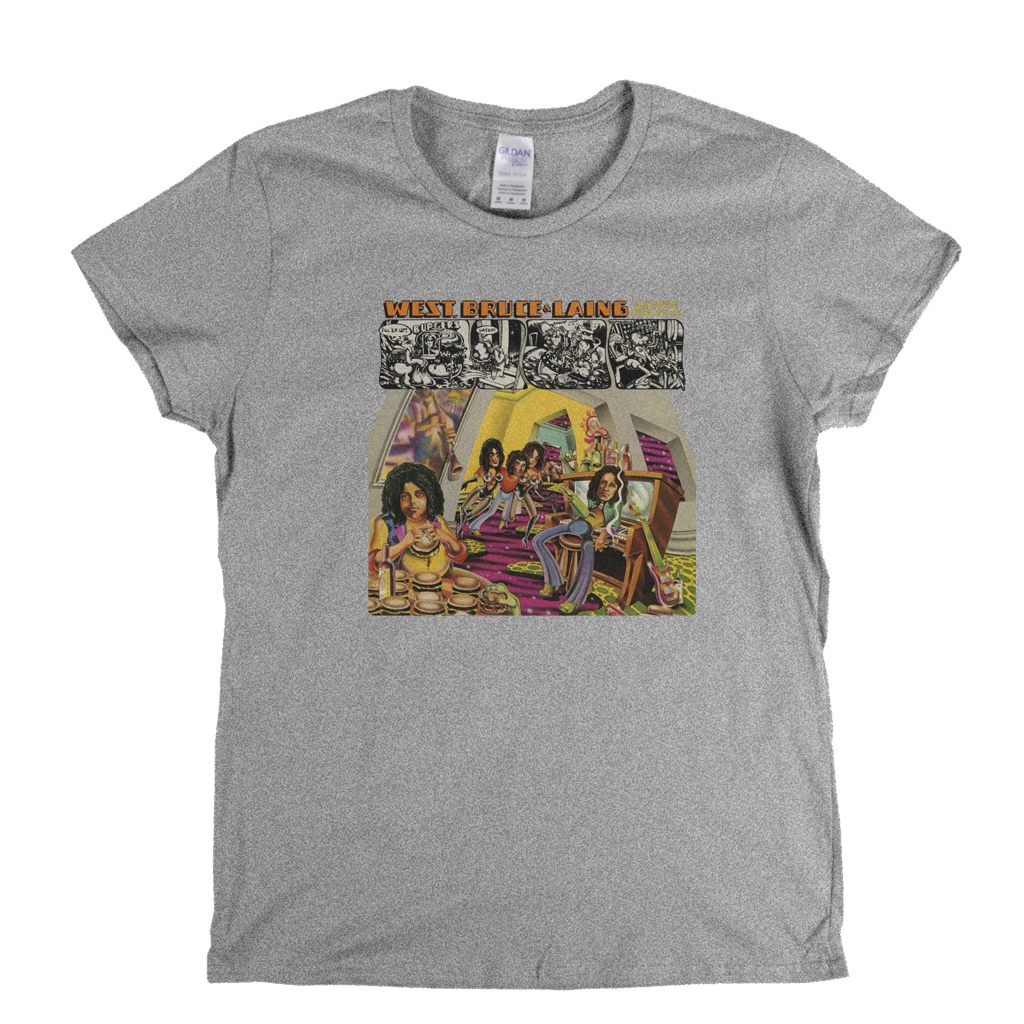 West Bruce And Laing Whatever Turns You On Womens T-Shirt