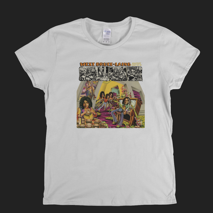 West Bruce And Laing Whatever Turns You On Womens T-Shirt