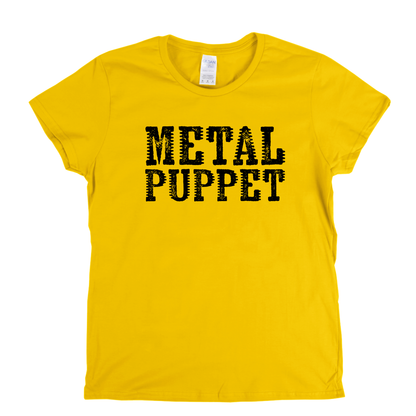 Metal Puppet Womens T-Shirt