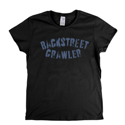 Backstreet Crawler Text Womens T-Shirt