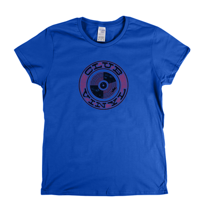 Club Vinyl Womens T-Shirt
