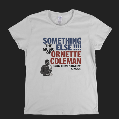 Ornette Coleman The Music Of Something Else Womens T-Shirt