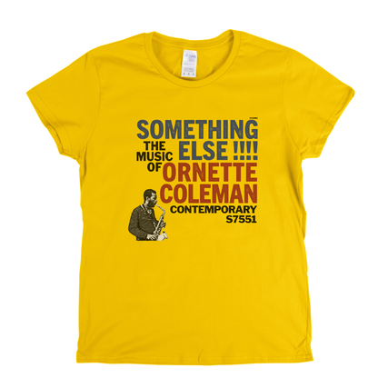 Ornette Coleman The Music Of Something Else Womens T-Shirt