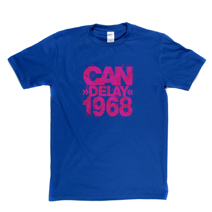 Can Delay 1968 T-Shirt