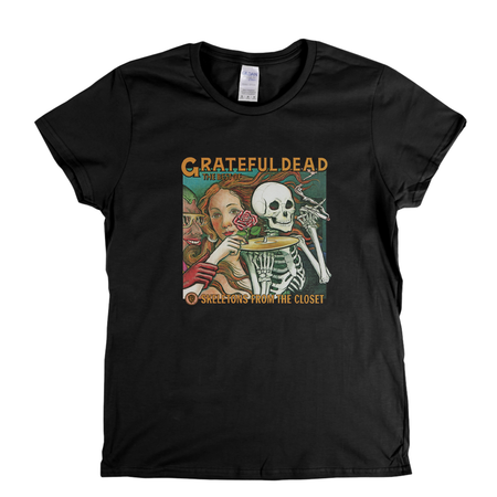 The Best Of Grateful Dead Skeletons From The Closet Womens T-Shirt