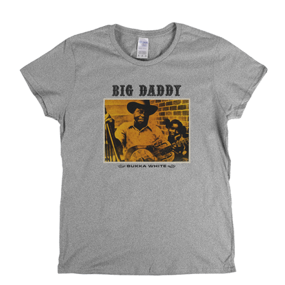 Bukka White Big Daddy Womens T-Shirt