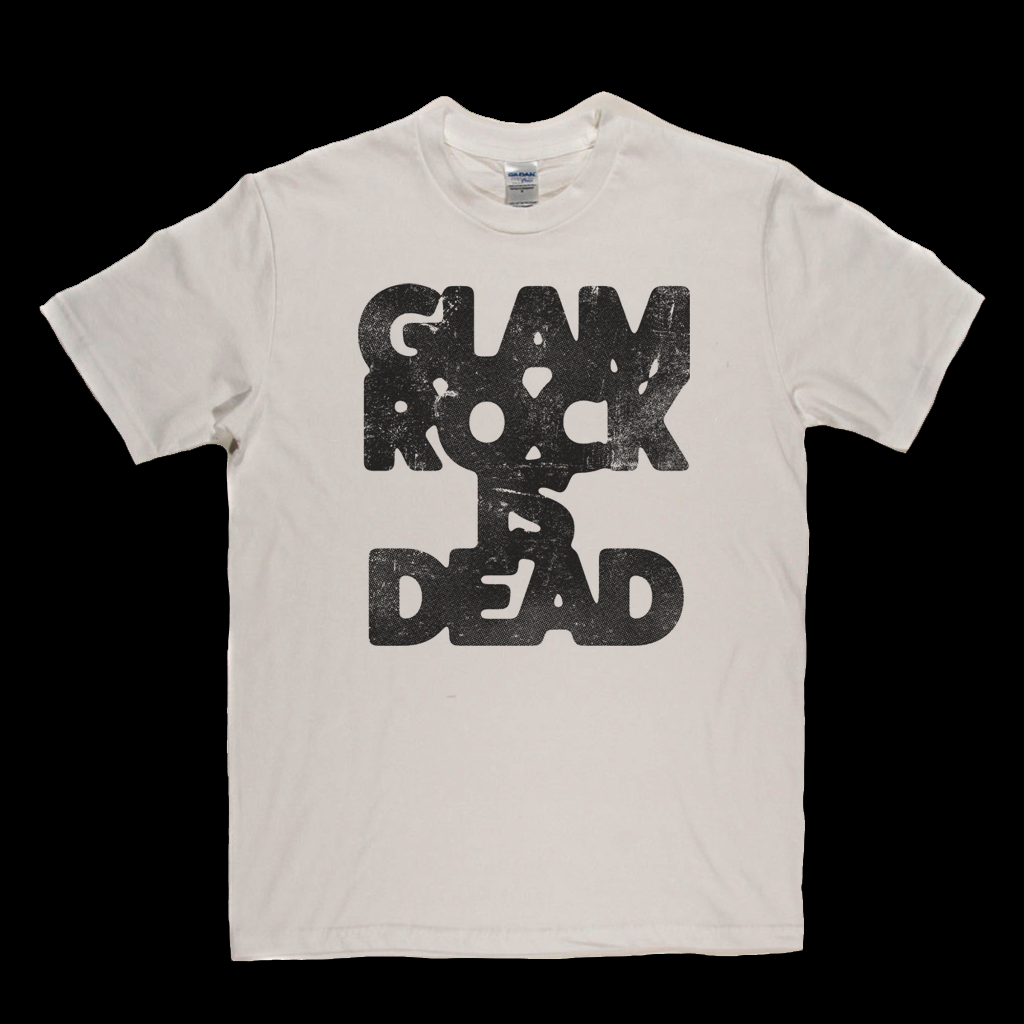 Glam Rock Is Dead T-Shirt