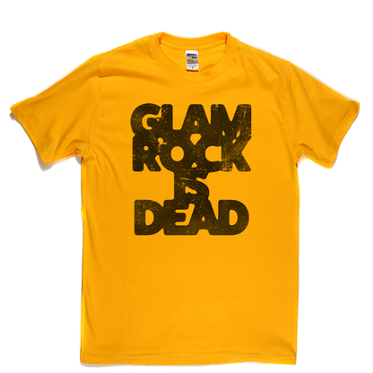 Glam Rock Is Dead T-Shirt