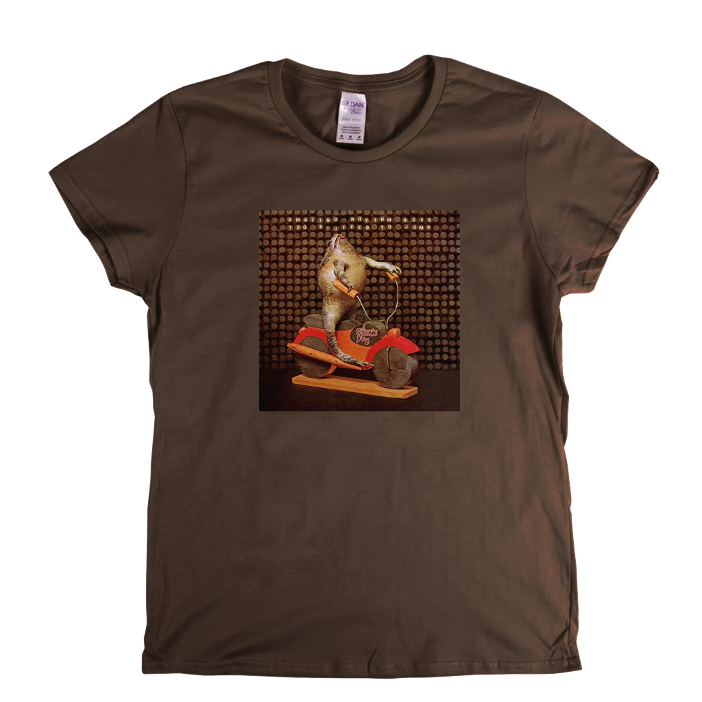 Amazing Rhythm Aces Too Stuffed To Jump Womens T-Shirt