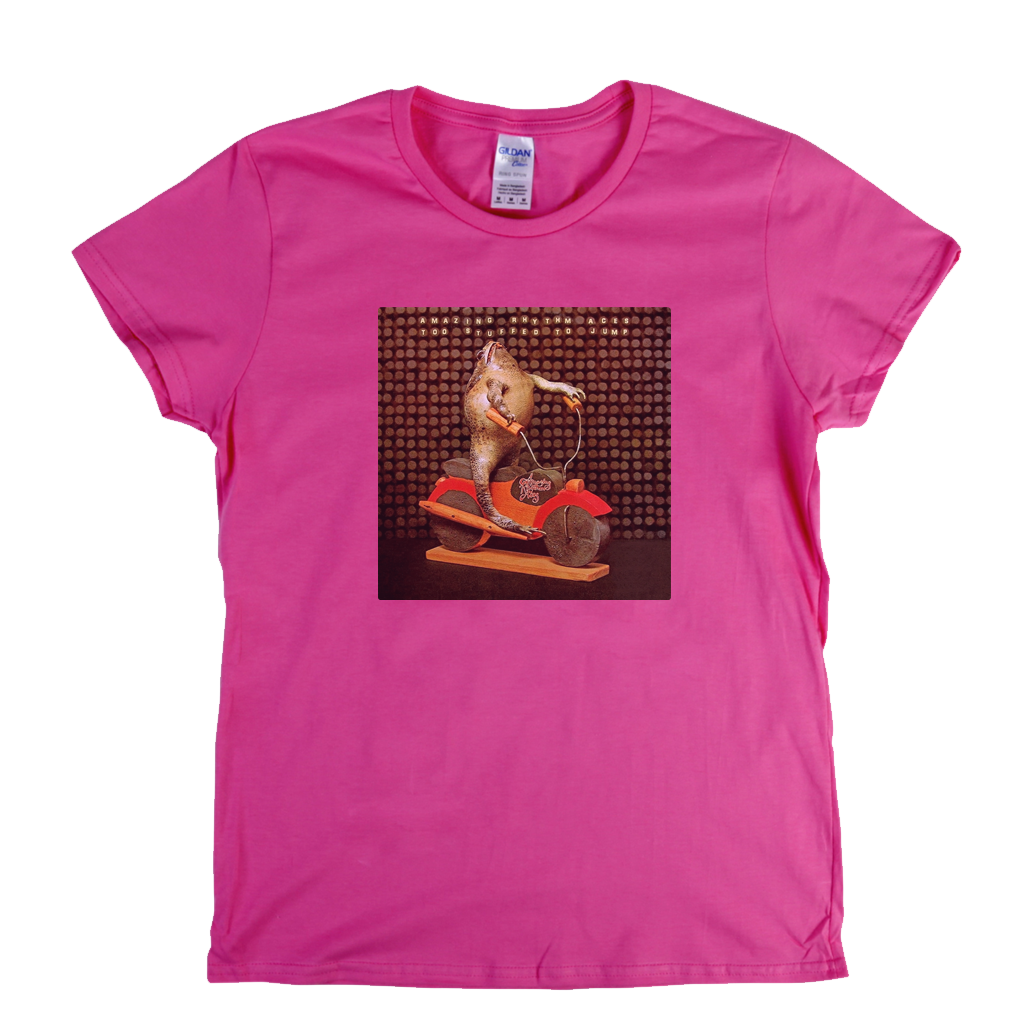 Amazing Rhythm Aces Too Stuffed To Jump Womens T-Shirt