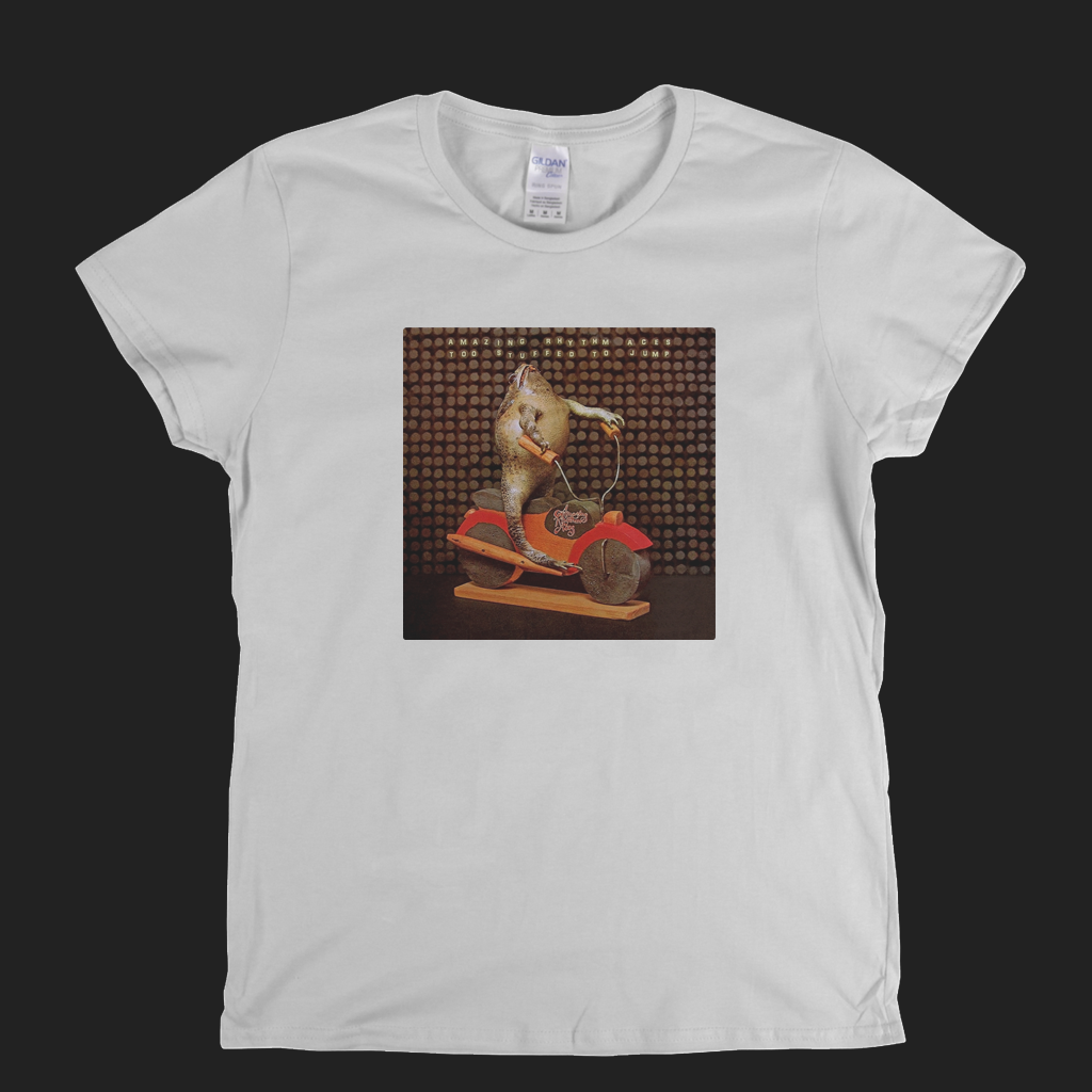 Amazing Rhythm Aces Too Stuffed To Jump Womens T-Shirt