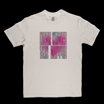 Here Comes The Hippie T-Shirt