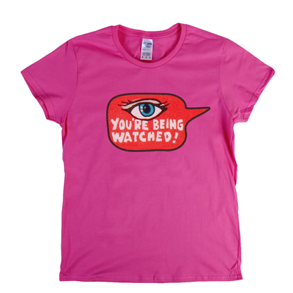 Youre Being Watched Womens T-Shirt