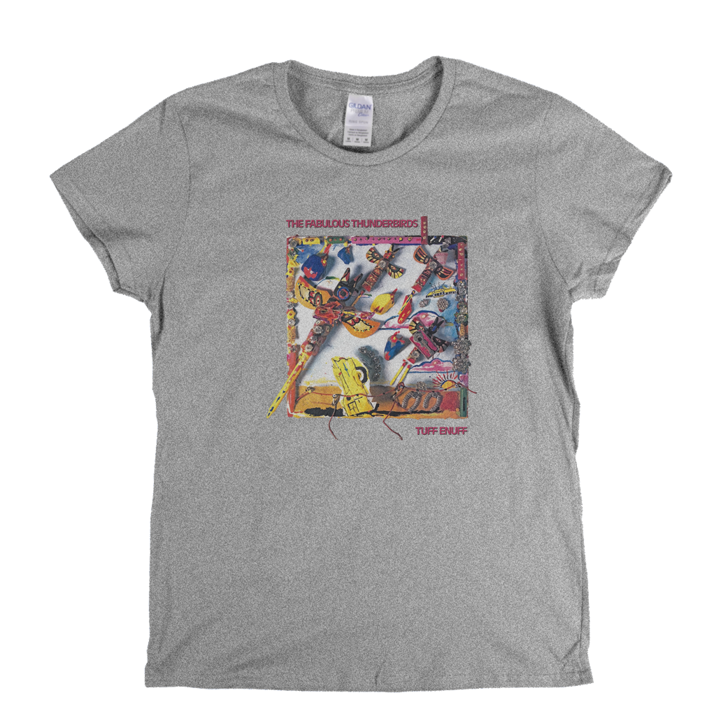 The Fabulous Thunderbirds Tuff Enuff Womens T-Shirt