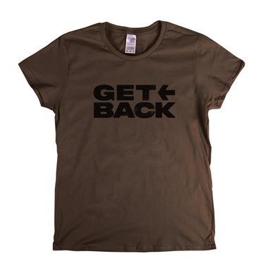 Get Back Womens T-Shirt