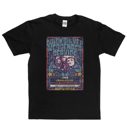 Quicksilver Messenger Service Charlatans Its A Beautiful Day Gig Poster T-Shirt