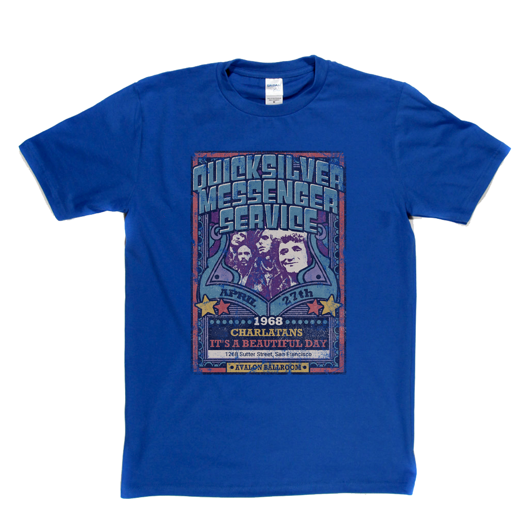 Quicksilver Messenger Service Charlatans Its A Beautiful Day Gig Poster T-Shirt